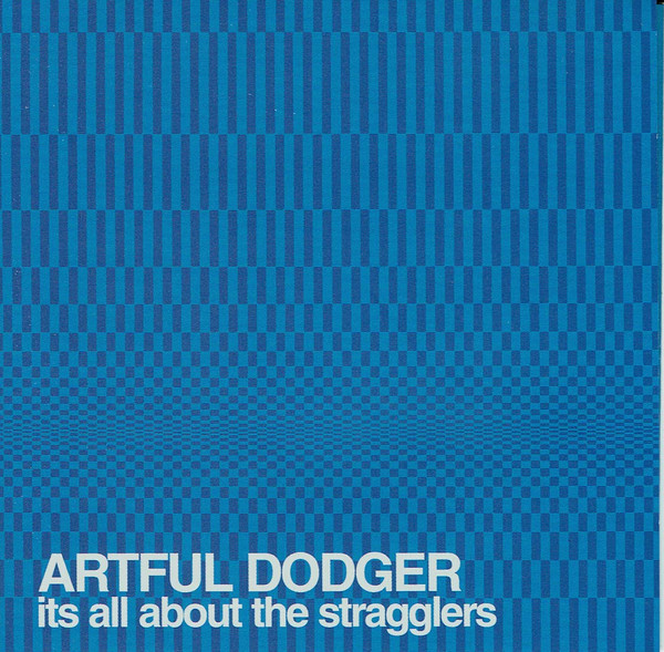 Artful Dodger Its All About The Stragglers Nowa
