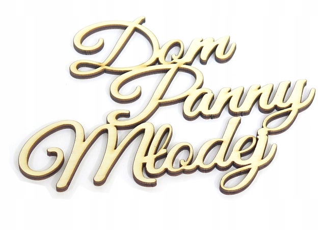 DEKOR NAPIS OZDOBA Dom Panny Młodej 291x234mm KV44 Kod producenta KV44