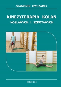 

Kinezyterapia kolan koślawych i szpotawych