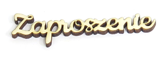 

Napis Dekor Ze Sklejki Zaproszenie 112x32mm KZ70