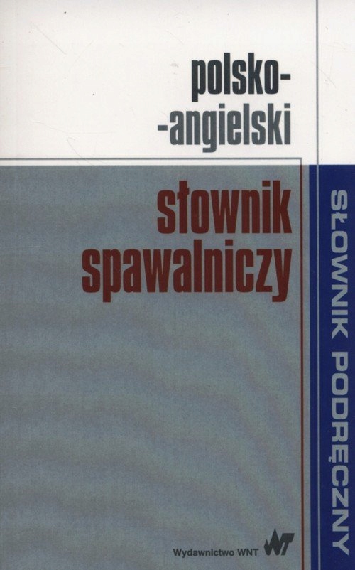 Polsko Angielski Słownik Spawalniczy 6971450508