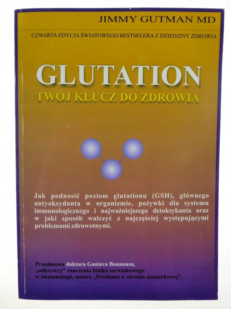 Glutation twój klucz do zdrowia - Jimmy Gutman MD