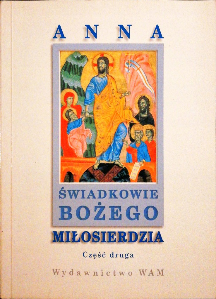 Świadkowie Bożego Miłosierdzia Anna Cz Ii 7300013565 Oficjalne Archiwum Allegro 5457