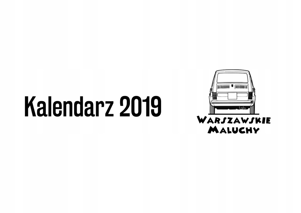 Kalendarz A3 na 2019 Polski Fiat 126p Maluch