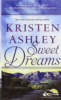 Sweet Dreams (Colorado Mountain) KRISTEN ASHLEY - 7586935480 ...