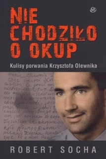 Nie chodziło o okup. Krzysztof Olewnik ksiazka