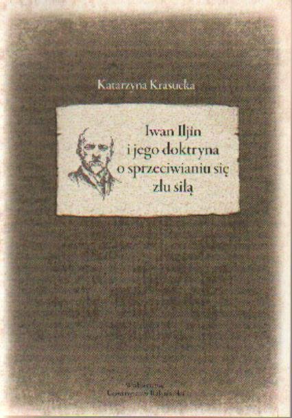 IWAN ILJIN I JEGO DOKTRYNA O SPRZECIWIANIU SIĘ ZŁU