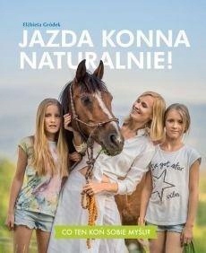 JAZDA KONNA NATURALNIE!, ELŻBIETA GRÓDEK