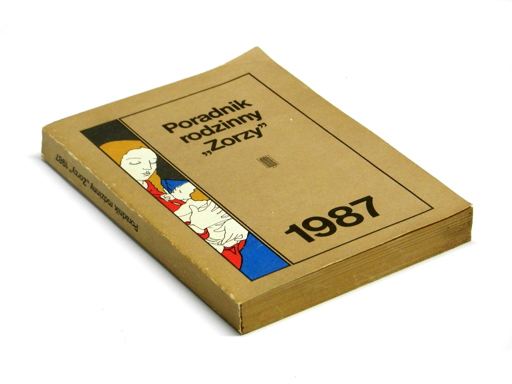 Poradnik rodzinny Zorzy 1987 - Irena Wojtulewicz