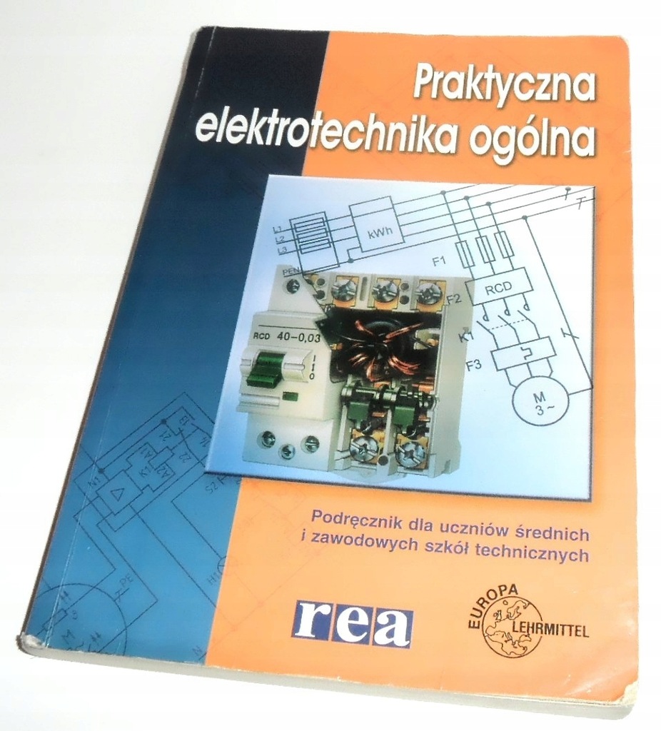 PRAKTYCZNA ELEKTROTECHNIKA OGÓLNA podręcznik, REA