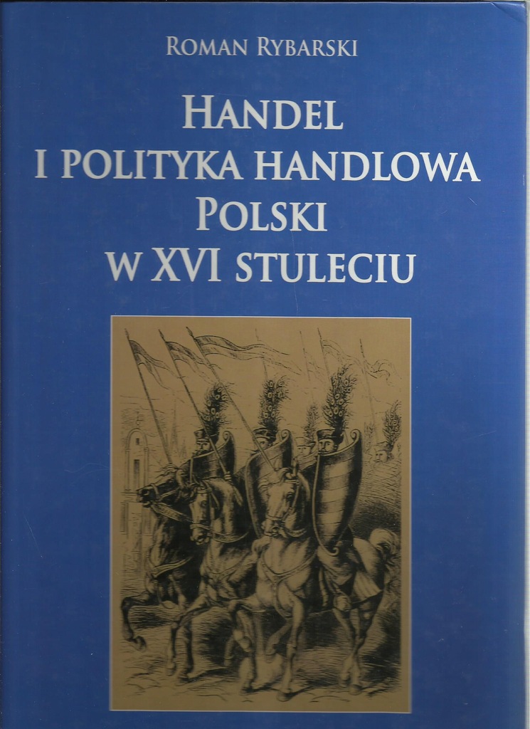 HANDEL I POLITYKA HANDLOWA POLSKI W XVI STULECIU