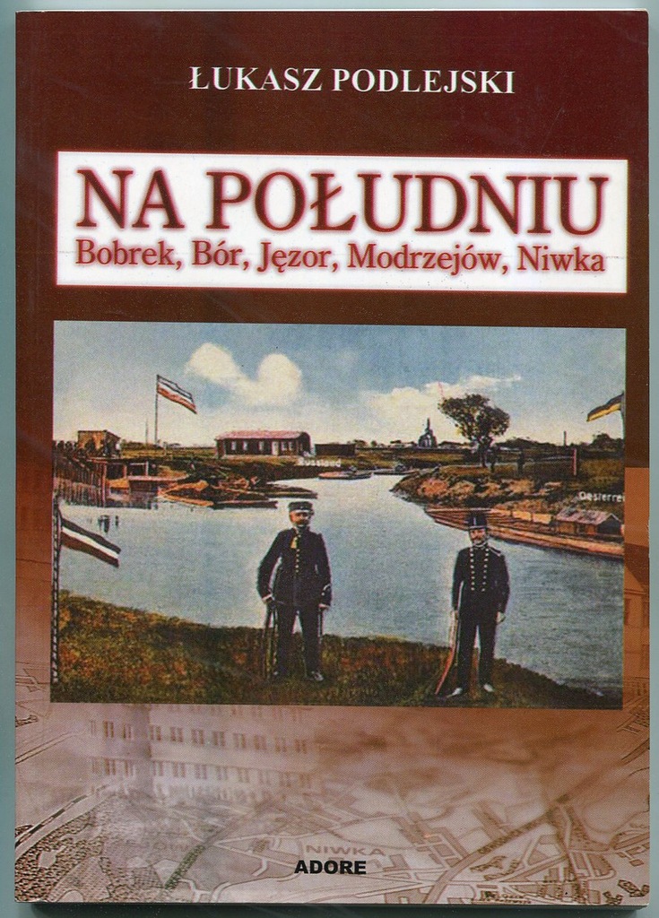 SOSNOWIEC -- BOBREK, BÓR, JĘZOR, MODRZEJÓW, NIWKA