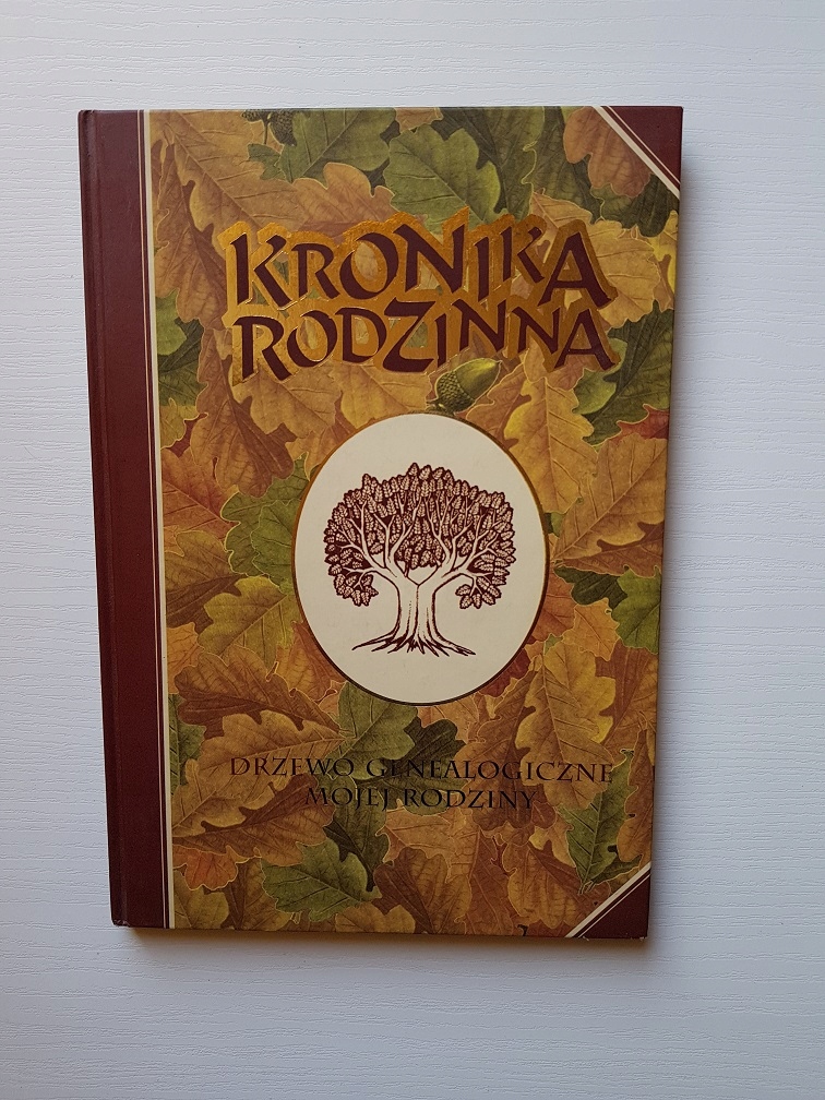 ALBUM KRONIKA RODZINNA DRZEWO GENEALOGICZNE MOJEJ