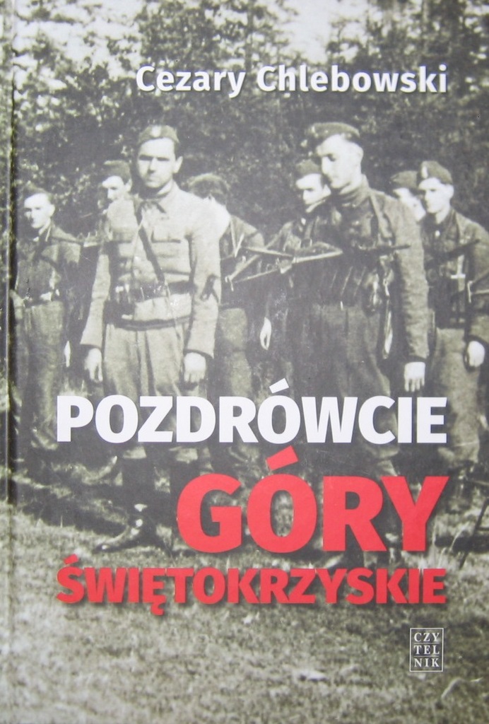 POZDRÓWCIE GÓRY ŚWIĘTOKRZYSKIE CEZARY CHLEBOWSKI