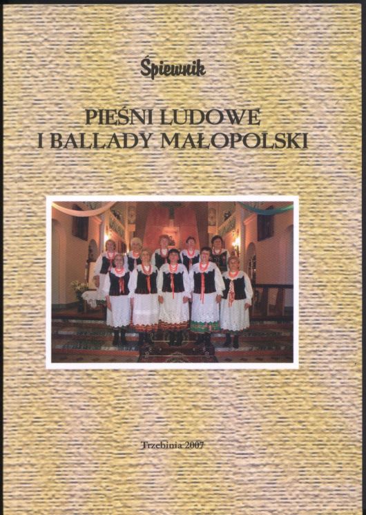 Pieśni ludowe i ballady Małopolski śpiewnik