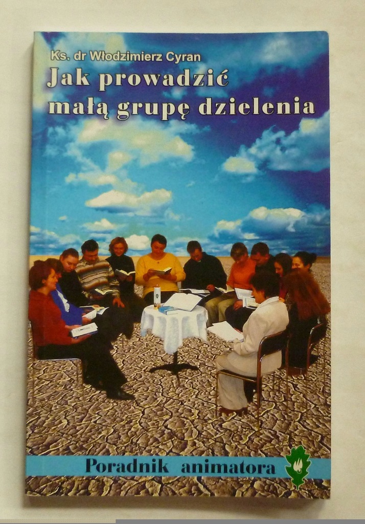 JAK PROWADZIĆ MAŁĄ GRUPĘ DZIELENIA - KS. CYRAN