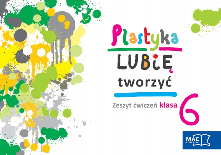 Wsip Plastyka Klasa 6 Rozkład Materiału Plastyka Lubię Tworzyć Zeszyt Ćwiczeń Klasa 6 MAC - 7535500087
