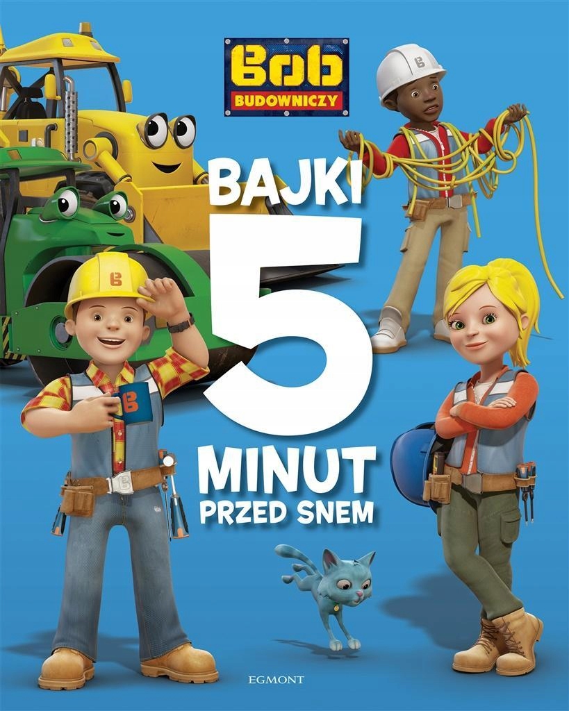 BOB BUDOWNICZY. BAJKI 5 MINUT PRZED SNEM