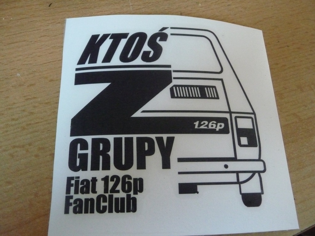 Naklejki KTOŚ Z GRUPY Fiat 126p Fan Club CZARNE