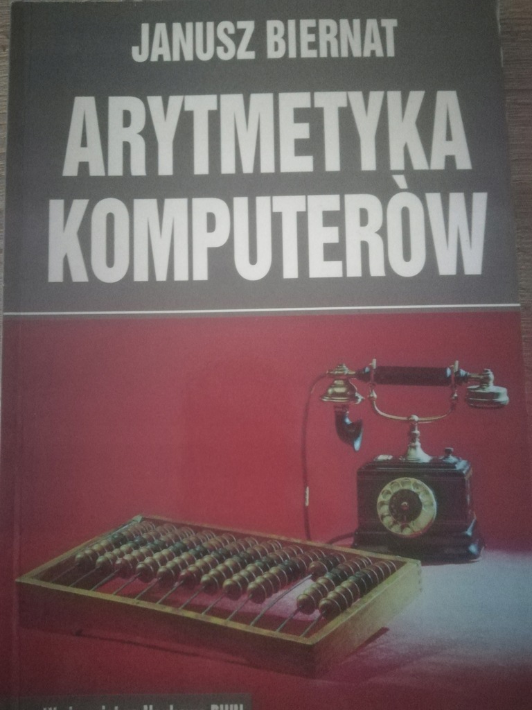 Janusz Biernat Arytmetyka komputerów