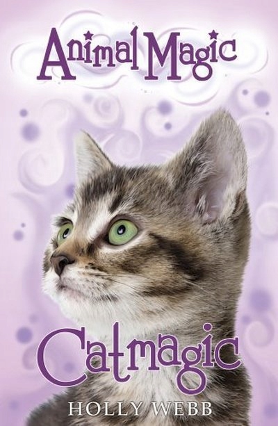 Catmagic (Animal Magic) HOLLY WEBB