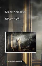 Michał Androsiuk  - Biały ko
