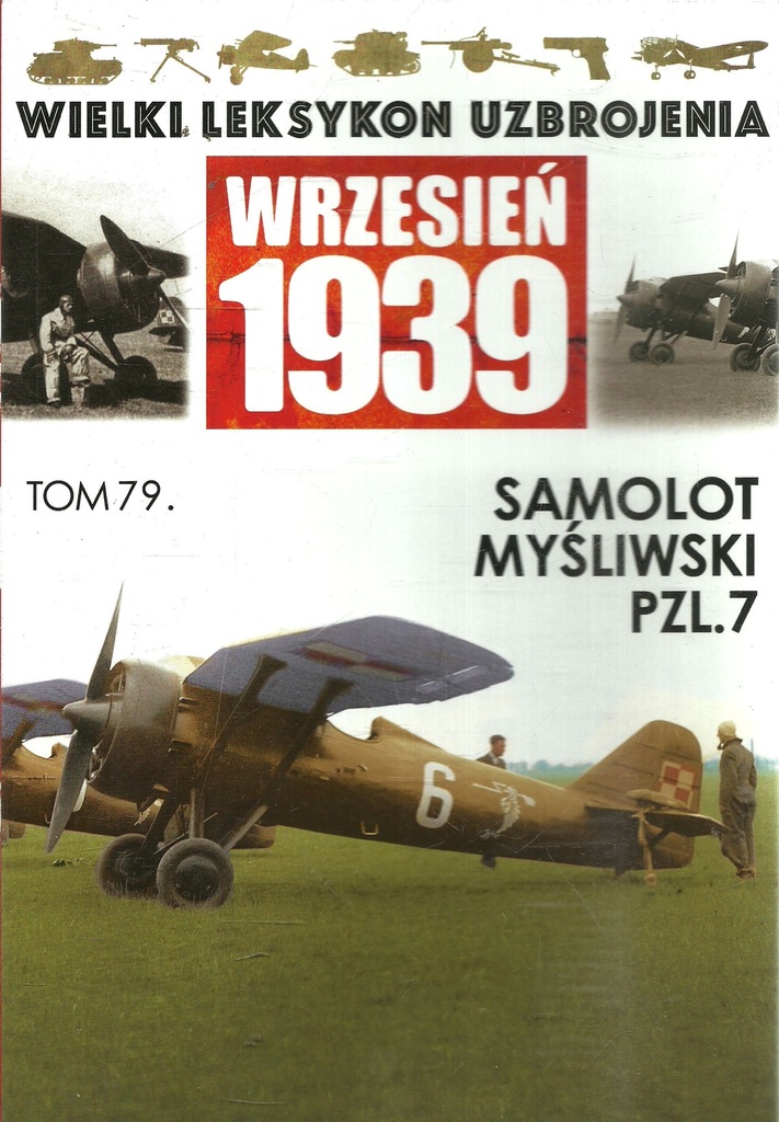 Wielki Leksykon Uzbrojenia Wrzesień 1939 - Tom 79