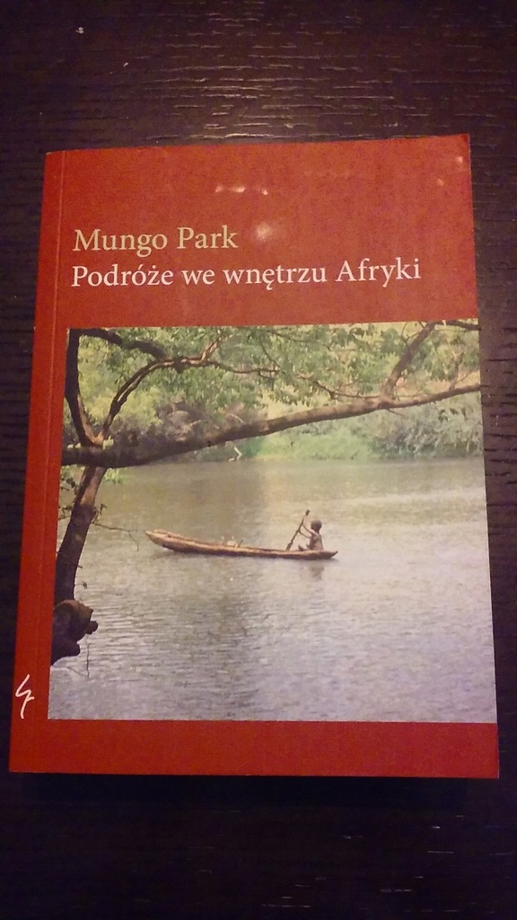 Podróże we wnętrzu Afryki - Mungo Park