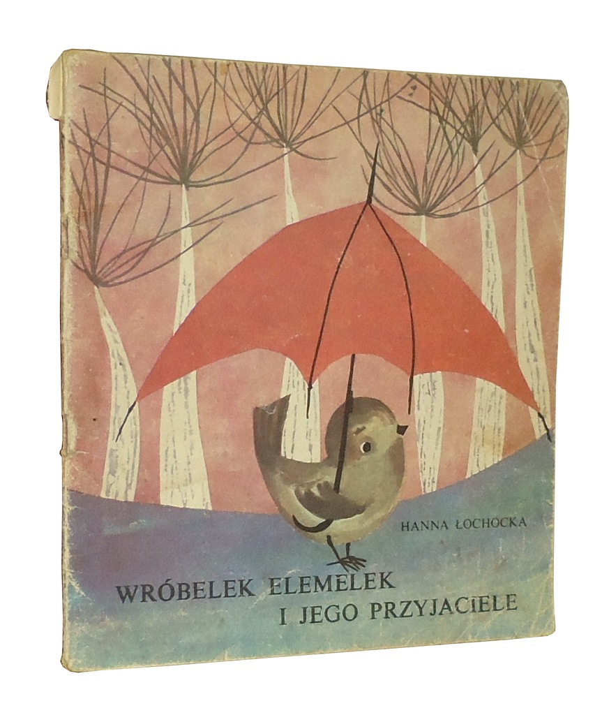 Łochocka WRÓBELEK ELEMELEK I JEGO PRZYJACIELE
