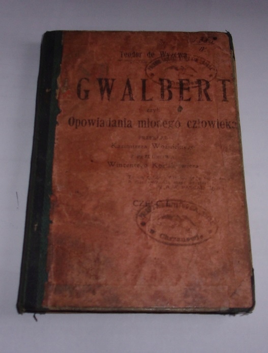 GWALBERT czyli...... Teodor de Wyzewa wydanie 1911