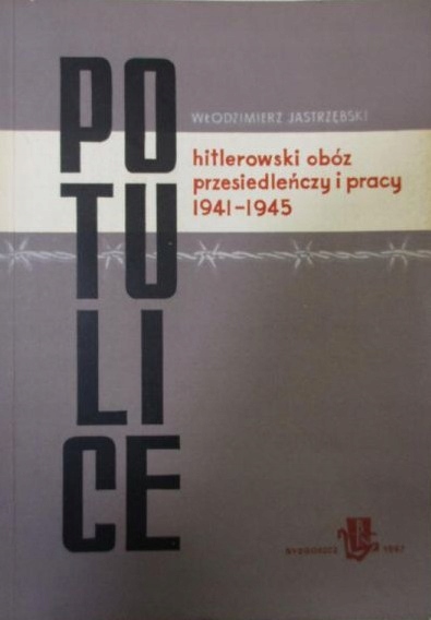 Potulice - hitlerowski obóz przesiedleczy i