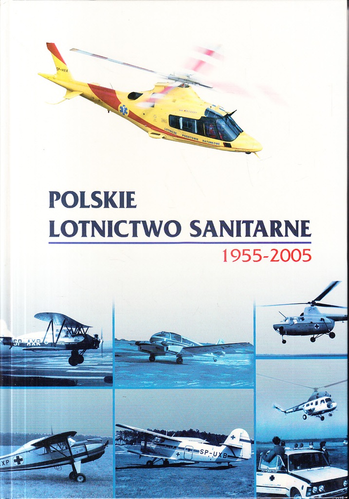 POLSKIE LOTNICTWO SANITARNE 1955-2005 GAŁĄZKOWSKI
