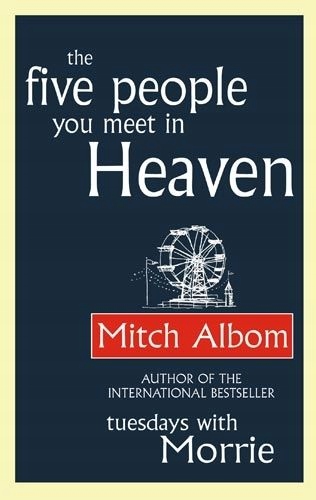 The Five People You Meet In Heaven / Mitch Albom