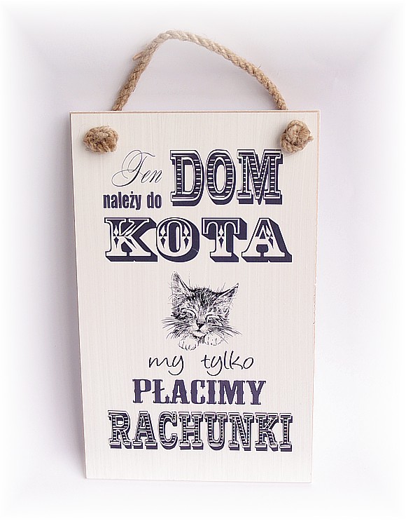 ORYGINALNA TABLICZKA / TEN DOM NALEŻY DO KOTA :-)