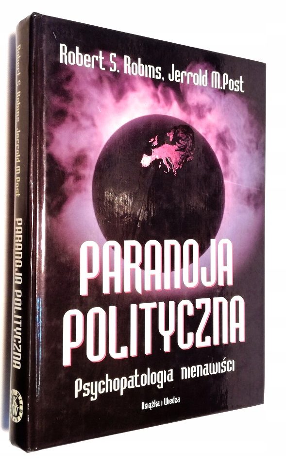 PARANOJA POLITYCZNA PSYCHOPATOLOGIA NIENAWIŚCI WOW
