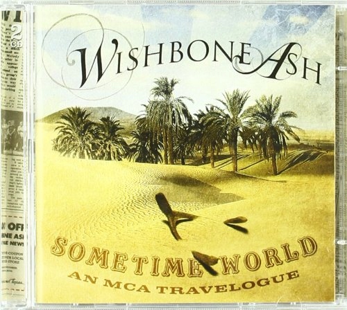 CD Wishbone Ash - Sometime World An Mca Travelogue