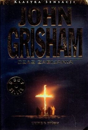 CZAS ZABIJANIA John Grisham KOLEKCJA SENSACJI opis