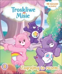 Troskliwe Misie 5 Zagrajmy razem!