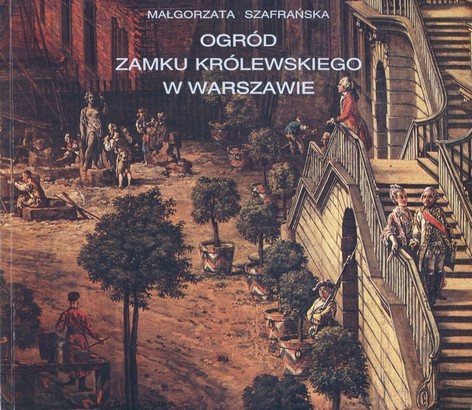 Ogród Zamku Królewskiego w Warszawie PLANY MAPY