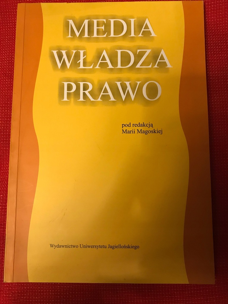 red. M. Magoska, Media, władza, prawo