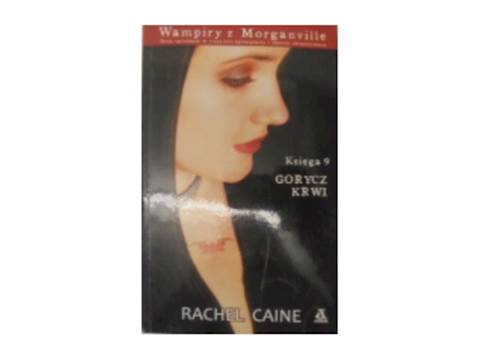 Wampiry z Morganville księga 9 Gorycz kwi - Caine