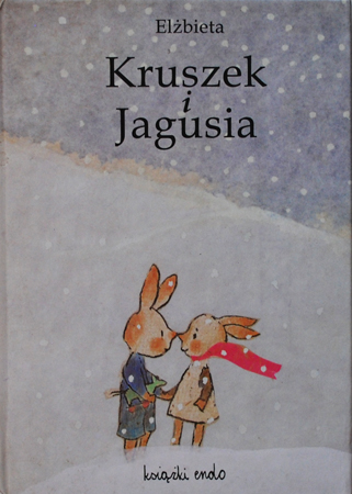 KRUSZEK I JAGUSIA * Elżbieta (Mierzejewska)