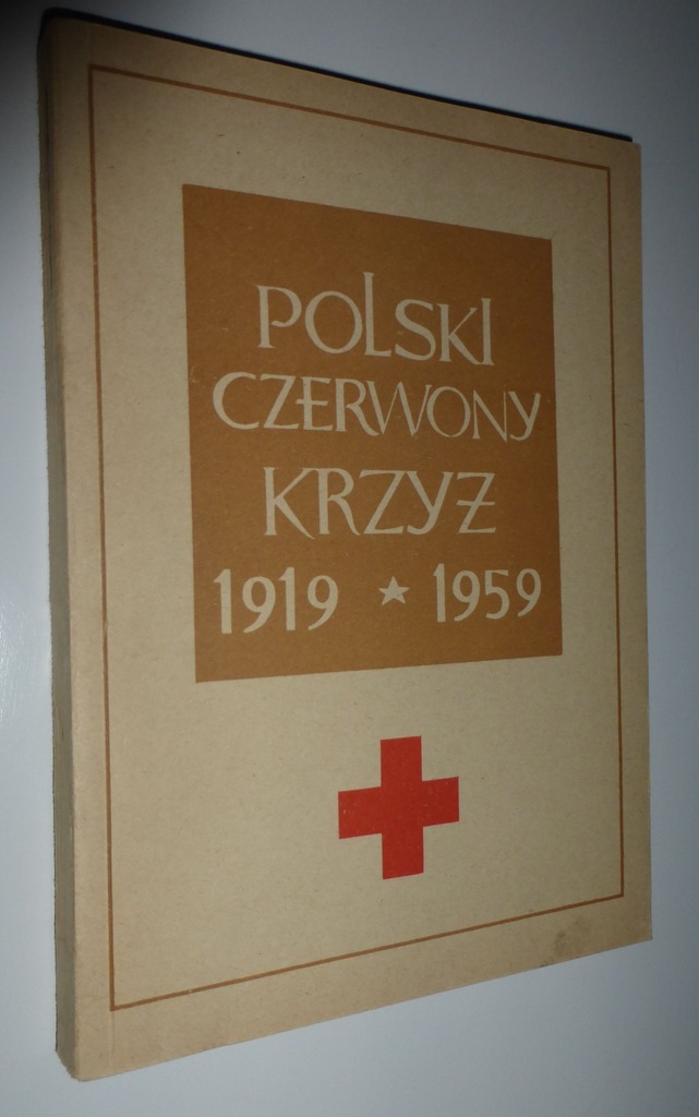 HISTORIA  PCK POLSKI CZERWONY KRZYŻ 1919-1959 r.