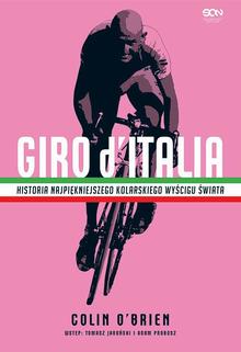 Giro d'Italia. Historia najpiękniejszego wyśc
