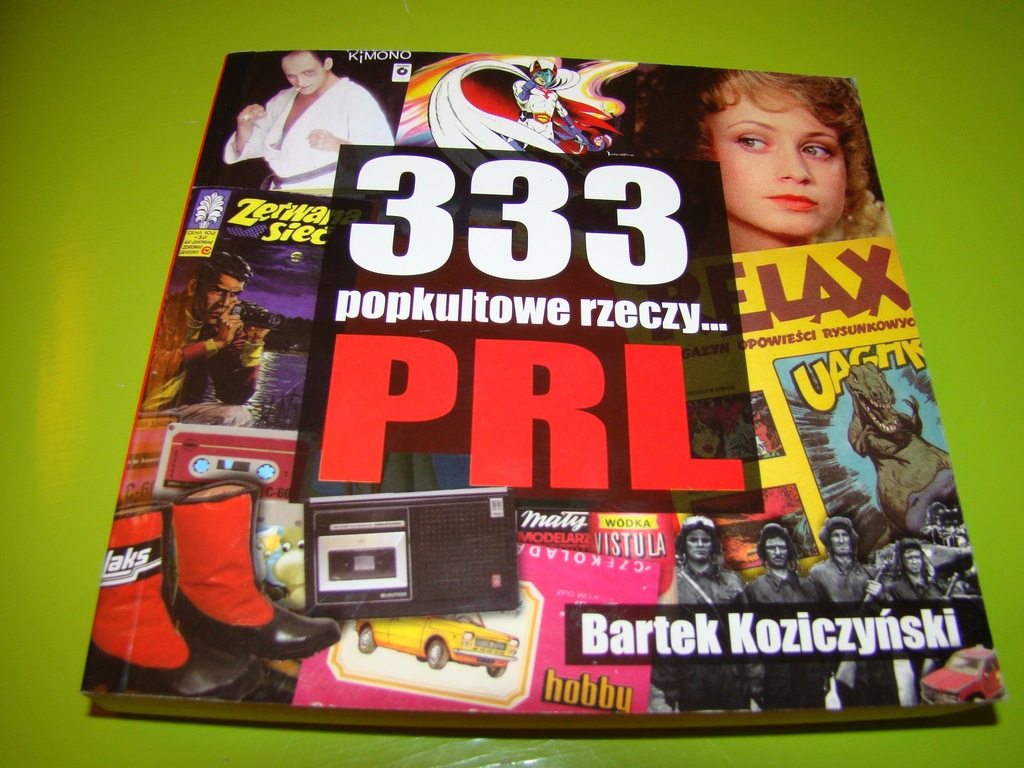 Bartek Koziczyński "333 popkultowe rzeczy PRL