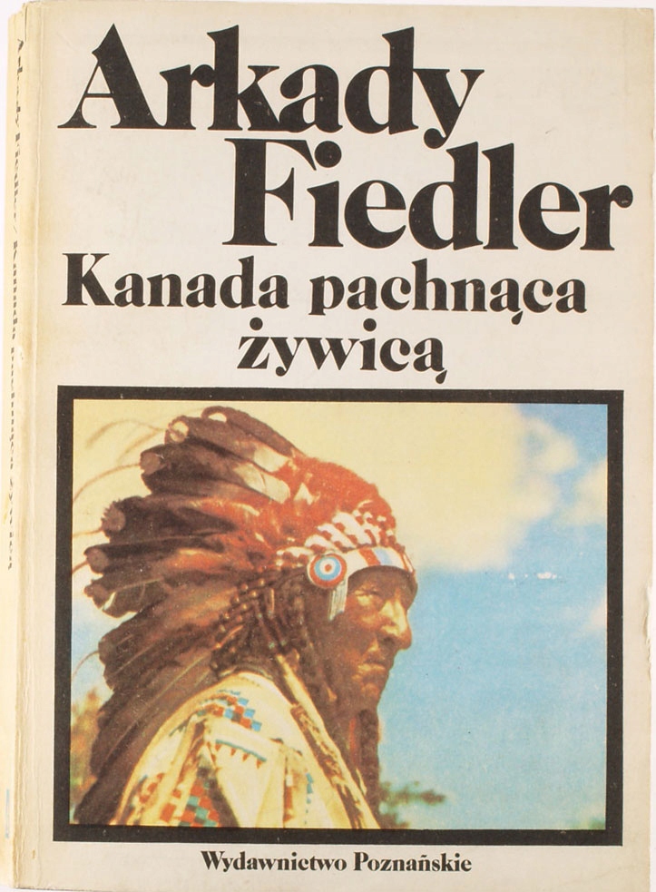 KANADA PACHNĄCA ŻYWICĄ, Arkady Fiedler