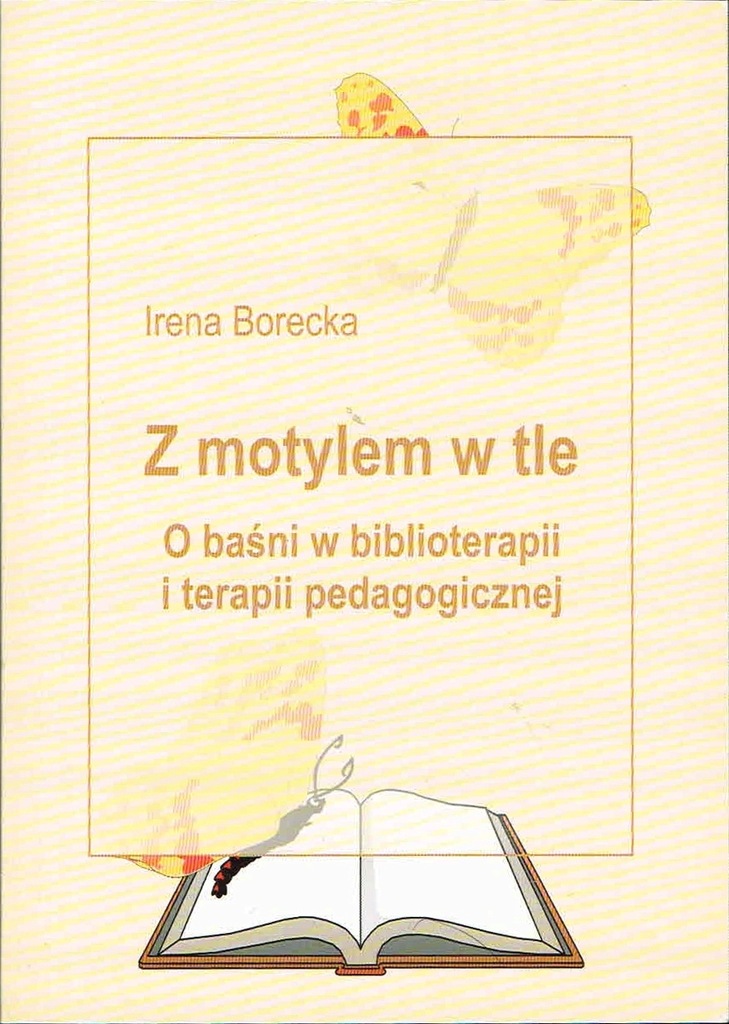 BORECKA Z motylem w tle O baśni w biblioterapii