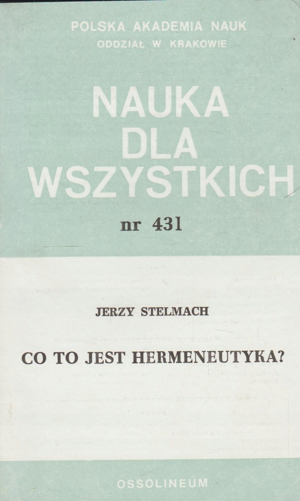 CO TO JEST HERMENEUTYKA? Jerzy Stelmach