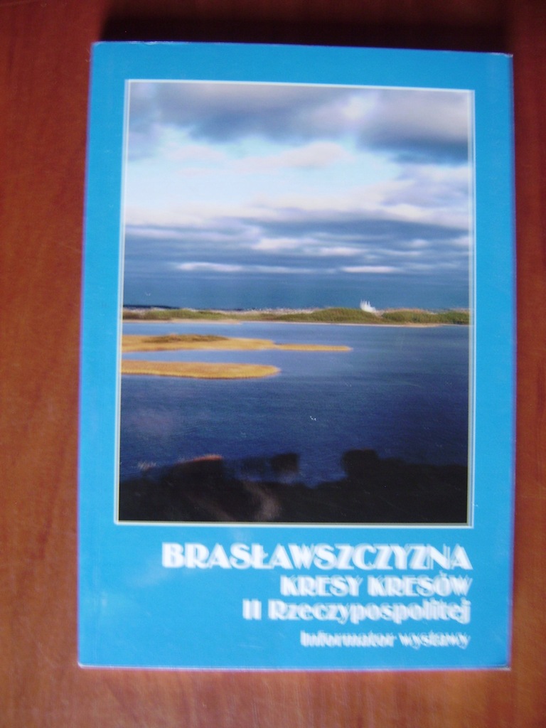 Brasławszczyzna Kresy Kresów II Rzeczypospolitej