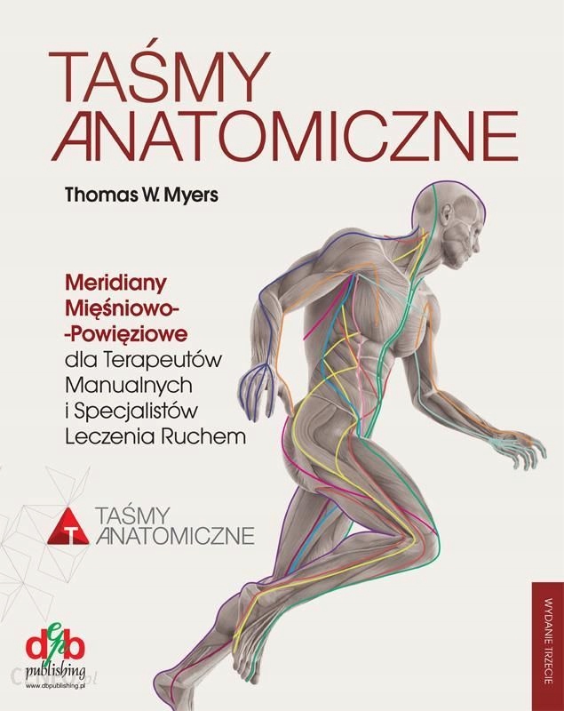Taśmy anatomiczne Thomas Myers książka
